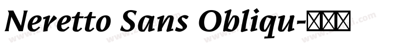 Neretto Sans Obliqu字体转换 Neretto Sans Obliqu字体转换